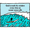 God reveals His wisdom every time an ocean wave rolls