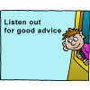 Listen out for good advice