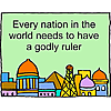 Every nation in the world needs to have a godly ruler