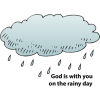God is with you on the rainy days