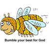 Bumble your best for God