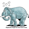 This is a cartoon image of an elephant with the words, &quot;Elephants forget but God never does.&quot;