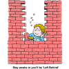 This is a cartoon style drawing of a man building a brick wall, but has fallen asleep while he's working. Below are the words, &quot;Stay awake or you'll be 'Left Behind'.&quot;