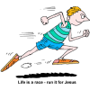 Life is a race - run it for Jesus