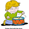 Praise God with the drum