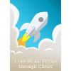 This is an image of a rocket blasting off leaving a plume of smoke behind, with the verse from Philippians 4;13, &quot;I can do all things through Christ.&quot; This image has bright, clean colors.