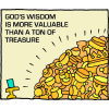 God's wisdom is more valuable than a ton of treasure