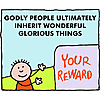 Godly people ultimately inherit wonderful glorious things