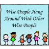 Wise people hang around with other wise people