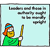 Leaders and those in authority ought to be morally upright.
