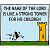 The name of the Lord is like a strong tower for His children