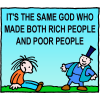 It's the same God who made both rich people and poor people