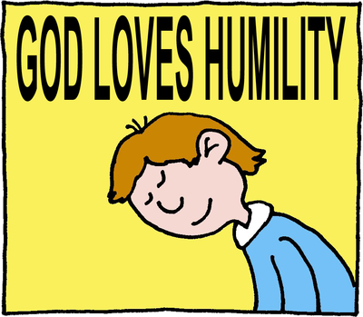 God Loves Humility