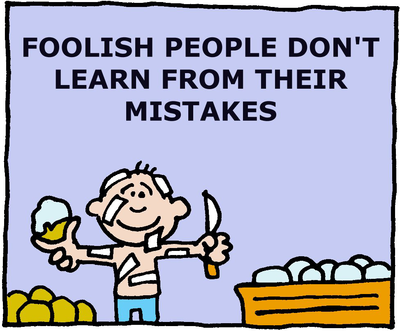 Too Foolish to Learn