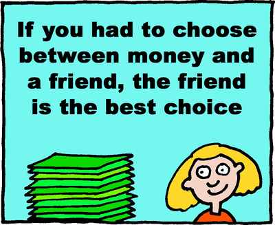 Money Or Friends