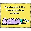 Good advice is like a sweet-smelling ointment