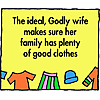 The ideal, godly wife makes sure her family has plenty of good clothes