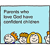 Parents who love God have confident children