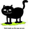 Black Cat - God made us the way we are