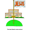 Jesus Flag over School - The best flag for every school