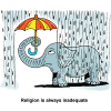 Elephant With Umbrella - Religion is always inadequate