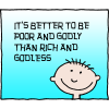 It's better to be poor and godly than rich and godless